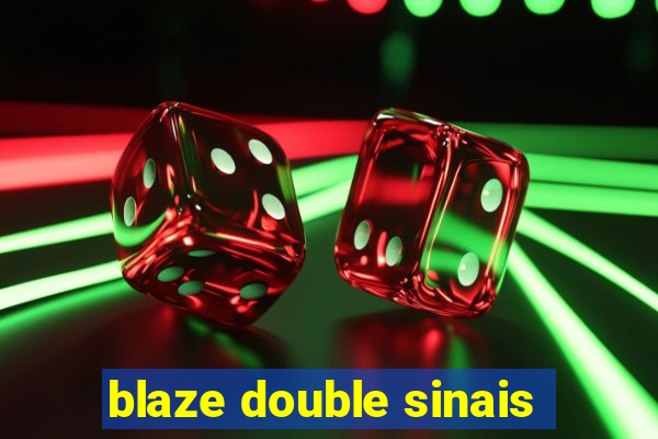 blaze double sinais